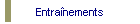 Entranements