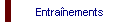 Entranements